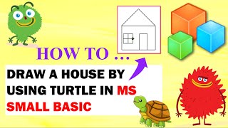 How to Draw a House in Small Basic [Turtle Graphics] | Pen Up & Pen Down