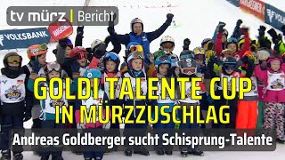 tv mürz | Goldi Talente Cup in Mürzzuschlag: Andreas Goldberger sucht Schisprung-Talente