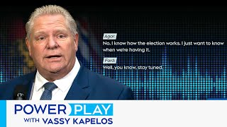 Is Ontario in for an early election? | Power Play with Vassy Kapelos