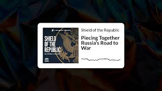 Piecing Together Russia's Road to War