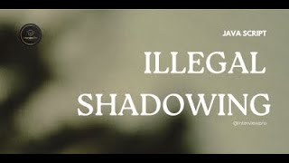 Illegal Shadowing explained in 2 minutes | JavaScript interview questions