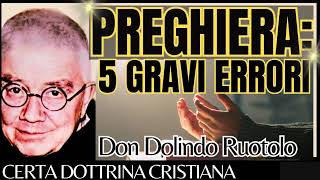 DON DOLINDO RUOTOLO : PREGHIERA 5  ERRORI