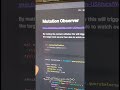 Mutation Observer in JavaScript #webdev #software #typescript #javascript #reactjs