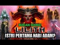 BUKAN HAWA! Inilah Lilith Istri Pertama Nabi Adam! Benarkah?