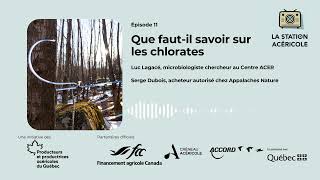 La Station acéricole - Épisode 11 - Que faut-il savoir sur les chlorates ?