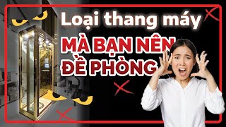 Giật mình với loại thang máy gia đình kiểu này! Bác nào định lắp thì nghĩ kỹ