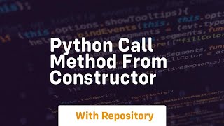 python call method from constructor