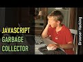 Browser hacking: Let’s build a garbage collector for JavaScript