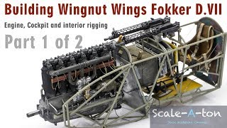 Building Wingnut Wings 1/32 Fokker D.VII Interior, Engine and Cockpit