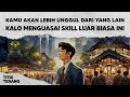 4 Skill Yang Akan Membuatmu Lebih Unggul Dari Yang Lain