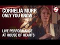 Cornelia Murr - Only you know [Dion Cover] (Live at House of Hearts)