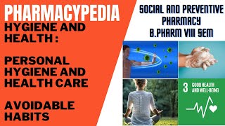 Hygiene and health: personal hygiene and health care | SOCIAL AND PREVENTIVE PHARMACY | BP802T |