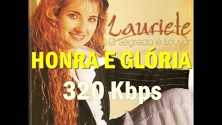 [HQ 320 Kbps] Lauriete- Honra e Glória.