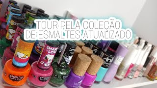 TOUR PELA MINHA COLEÇÃO DE ESMALTES #atualizado | UNHAS E VIDRINHOS