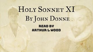 Holy Sonnet 11 by John Donne - Read by Arthur L Wood