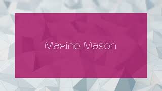 Maxine Mason - appearance