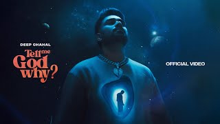Deep Chahal - Tell Me God Why? (Official Video) | Latest Punjabi Song 2024
