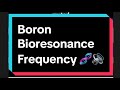 Boron Bioresonance Frequency 🧬🔊 #boron #biofeedback #bioresonance #frequency #minerals #hormones