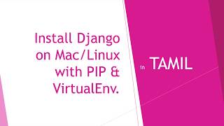 How to Install Django on Mac/Linux with PIP & VirtualEnv in Tamil ?