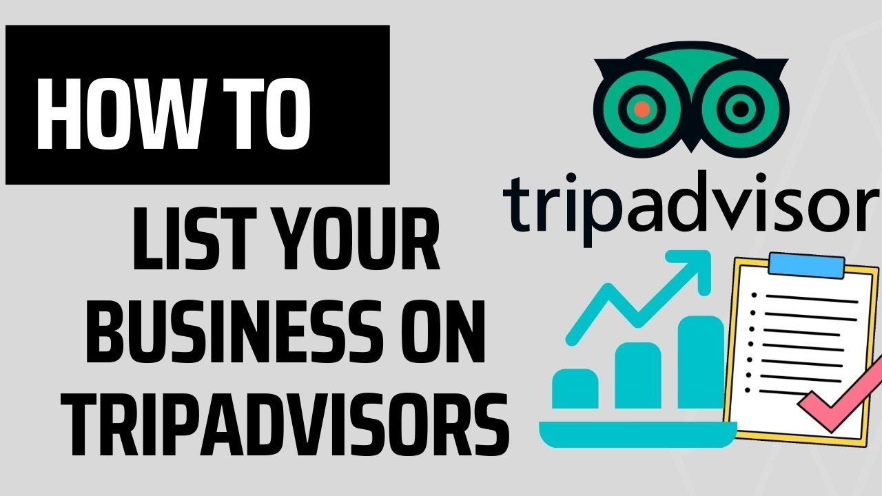 How To Get Your Business Listed On TripAdvisor|| List Your Business On ...