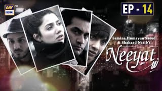 Neeyat Episode - 14 | Humayun Saeed | Mahira Khan | Ahsan Khan | ARY Digital