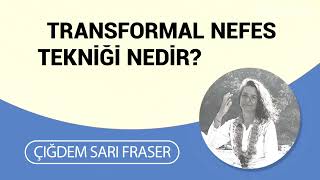 Transformal nefes tekniği nedir?