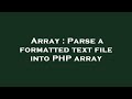 Array : Parse a formatted text file into PHP array