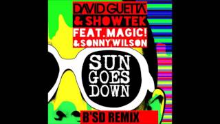 David Guetta & Showtek - Sun Goes Down ft  Magic & Sonny Wilson (B'SD Remix)