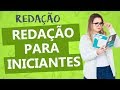 REDAÇÃO PARA QUEM NÃO SABE NADA - Profa. Pamba