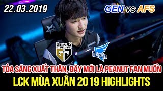 [LCK 2019] GEN vs AFS Game 1 Highlights | Ruler gánh team cực mạnh, Peanut khoản