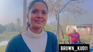 brown kudi matlab Harpal Kaur di introduction 👩‍🏭