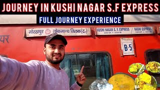 train experience in india : Is The Journey In Kushinagar S.F Express Worth It ? 😮