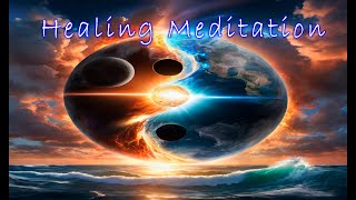 Yin Yang • Energy, Spiritual, Emotional Balance • Healing Meditation