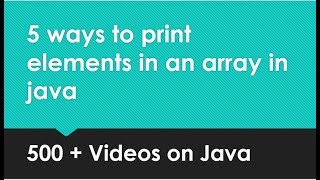 5 Different ways to print elements in an Array in Java?