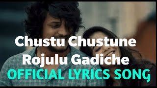 Chustu Chustune Rojulu Gadiche Lyrics Song - Deepthi Sunaina