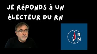 Je réponds à un électeur de RN