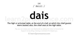 Pronunciation of Dais | Definition of Dais