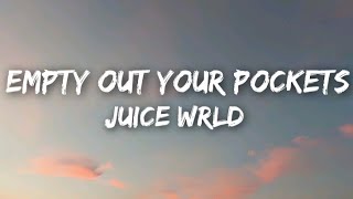 Juice WRLD - Empty Out Your Pockets (Official Lyrics).