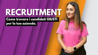 COME TROVARE CANDIDATI VALIDI E FARE ANNUNCI DI LAVORO PER LA TUA AZIENDA