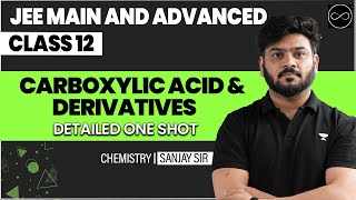 Carboxylic Acid \u0026 Derivatives Class 12 | One Shot in English | JEE Main \u0026 Advanced