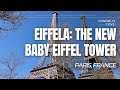 Eiffela: The New Baby Eiffel Tower | Eiffel Tower Replica | Paris | France | Things To Do In Paris