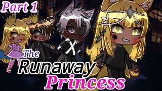 The Runaway Princess {Part 1} •||GLMM||•