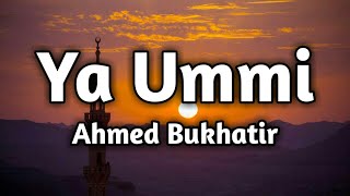 🤲🏻Ya Ummi - Ahmed Bukhatir • Miracle - Nasheed