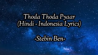 Thoda Thoda Pyaar - Stebin Ben - Full Audio - Hindi Lyrics - Terjemahan Indonesia