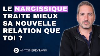 Le Narcissique traite mieux sa nouvelle relation que toi ?