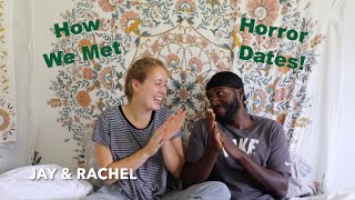 How We Met | Our FRIST DATE, OUR WORSE DATES EVER, Interracial Couple