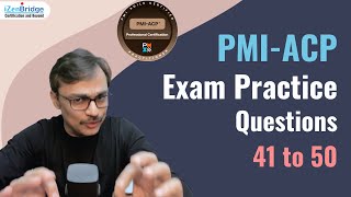 PMI-ACP Exam Practice Questions 41 to 50 #Agile #pmiacp #pmiacpizenbridge