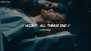 Hozier - All Things End (Lyrics)