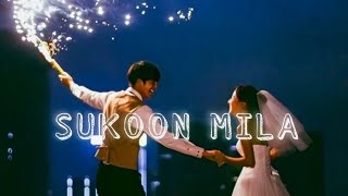 SUKOON MILA (Slowed+Reverb) -  Arijit Singh  | THE LOFI BOY
