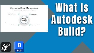 Autodesk Build: What It Is and Why It Matters